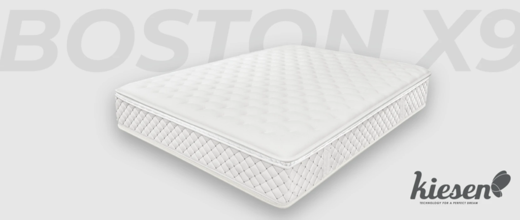 Colchón Boston X9: Fabricado por Kiesen, se enfoca en su tecnología de soporte Spring Bag (muelles ensacados) para alinear la columna y destaca por su grueso doble topper y tejido elástico (Stretch). https://kiesen.es/colchon/springbag/boston-x6?highlight=WyJib3N0b24iXQ==#:~:text=BOSTON%20X9,el%20mejor%20descanso.